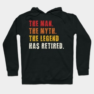 The Man the Myth the Legend Has Retired | Vintage Funny Retirement Hoodie